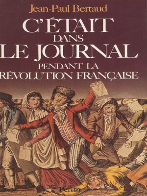 cover image of C'était dans le journal pendant la Révolution française